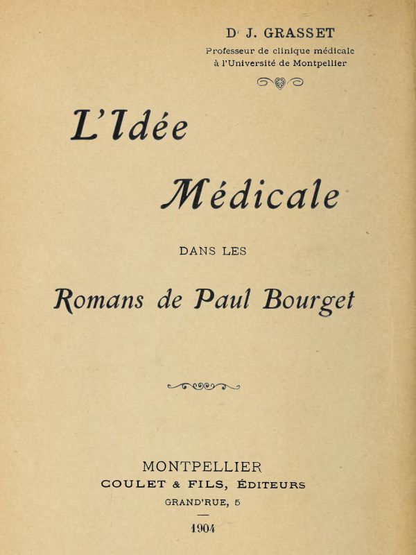 L'idée médicale dans les romans de Paul Bourget cover