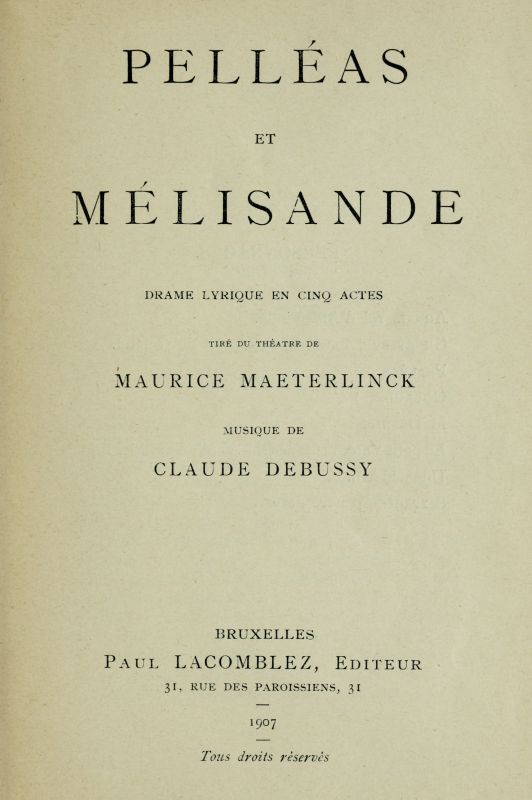 Pelléas et Mélisande: Drame lyrique en cinq actes / Tiré du théâtre de Maurice Maeterlinck; Musique de Claude Debussy cover