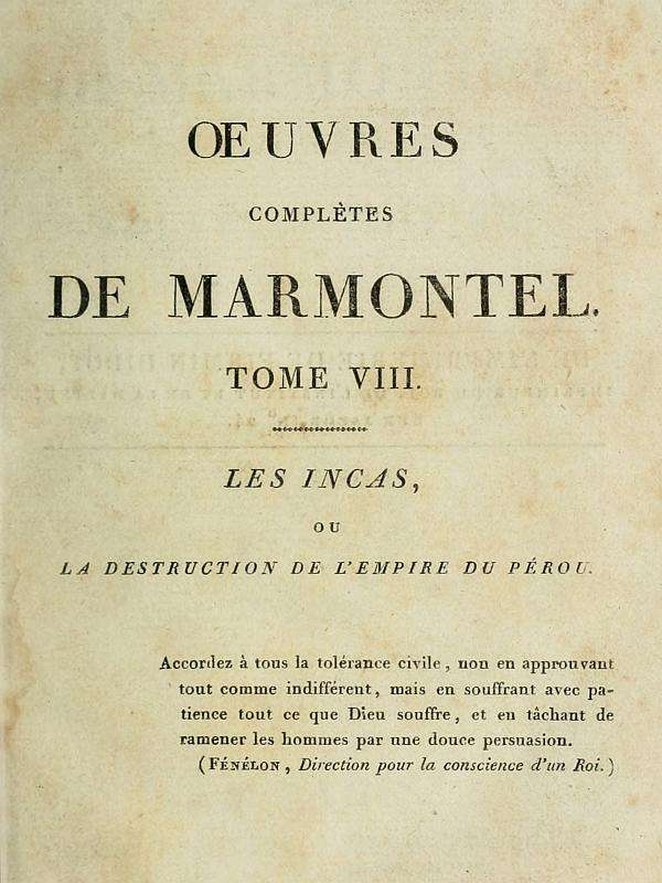 Œuvres complètes de Marmontel, tome 8 / Les Incas, ou la destruction de l'empire du Pérou cover