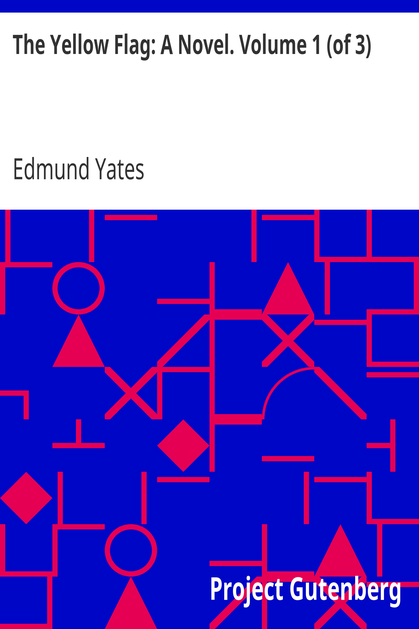 The Yellow Flag: A Novel. Volume 1 (of 3) cover