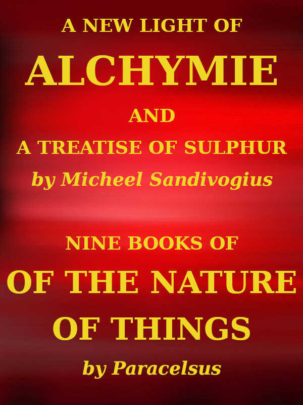 A New Light of Alchymie / Taken out of the Fountaine of Nature, and Manuall Experience. Etc. cover