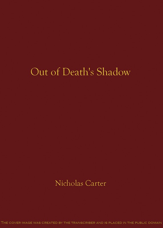 Out of Death's Shadow; Or, A Case Without a Precedent cover