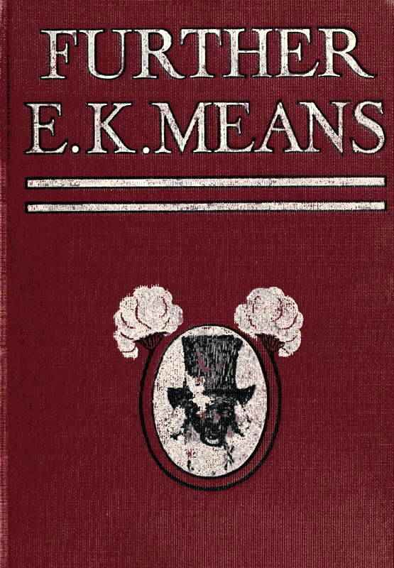 Further E. K. Means / Is This a Title? It Is Not. It Is the Name of a Writer of Negro Stories, Who Has Made Himself So Completely the Writer of Negro Stories That This Third Book, Like the First and Second, Needs No Title cover