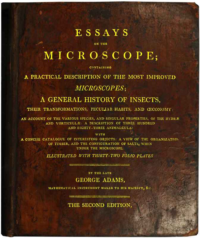 Essays on the Microscope / Containing a Practical Description of the Most Improved Microscopes, a General History of Insects, etc., etc. cover