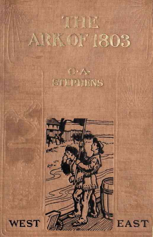 The Ark of 1803: A Story of Louisiana Purchase Times cover