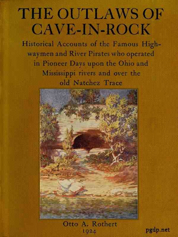The Outlaws of Cave-in-Rock / Historical Accounts of the Famous Highwaymen and River Pirates cover