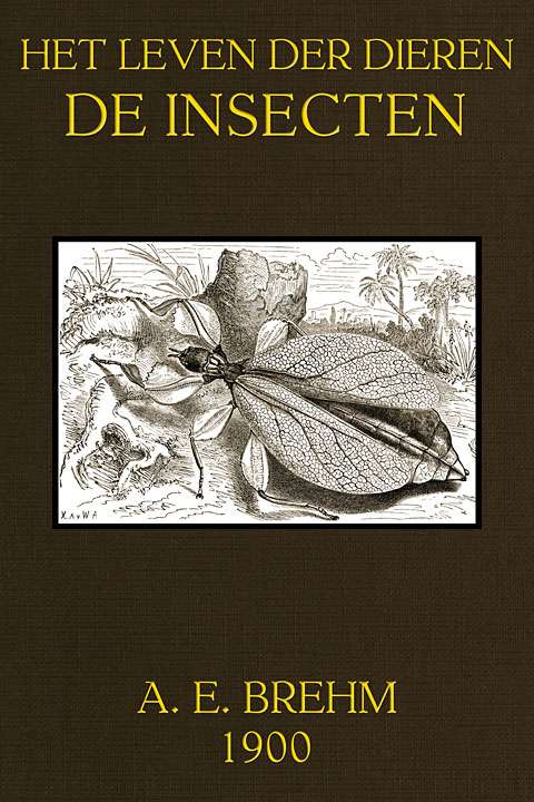 Het Leven der Dieren, Deel 3, Hoofdstuk 04: De Insecten cover