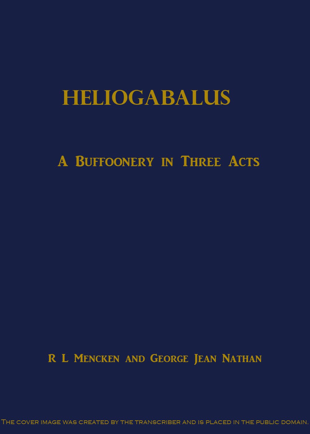 Heliogabalus: A Buffoonery in Three Acts cover
