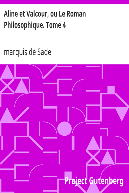 Aline et Valcour, ou Le Roman Philosophique. Tome 4 cover