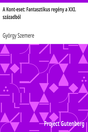 A Kont-eset: Fantasztikus regény a XXI. századból cover