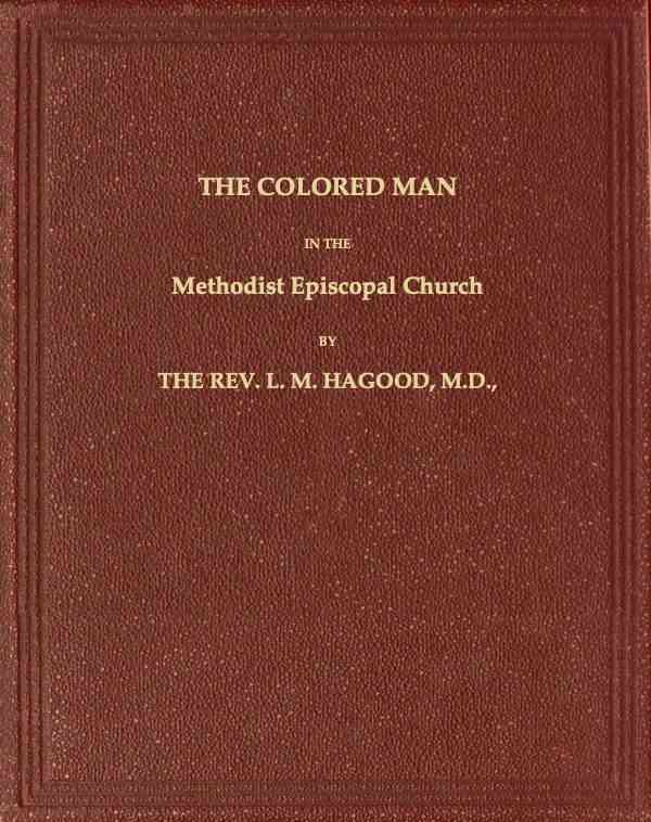 The Colored Man in the Methodist Episcopal Church cover