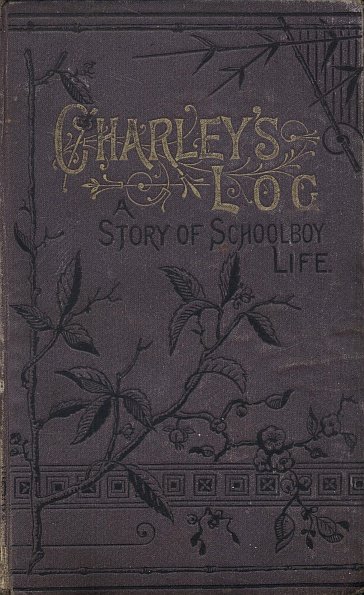 Charley's Log: A Story of Schoolboy Life cover