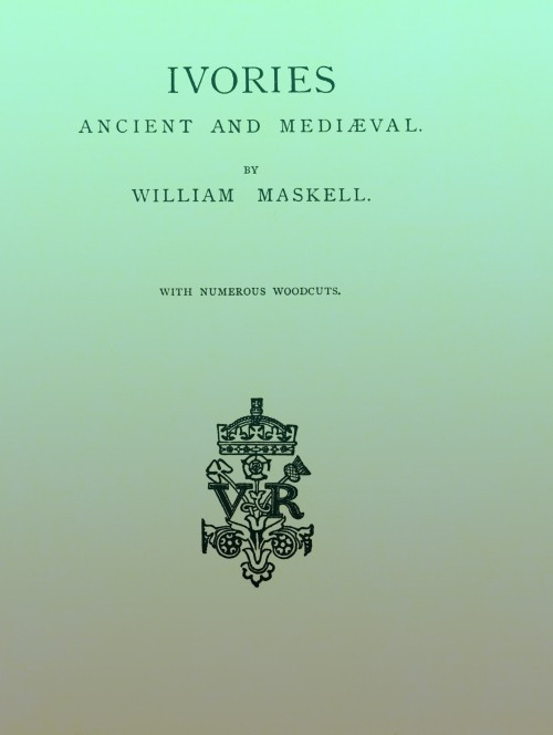 Ivories Ancient and Mediæval cover