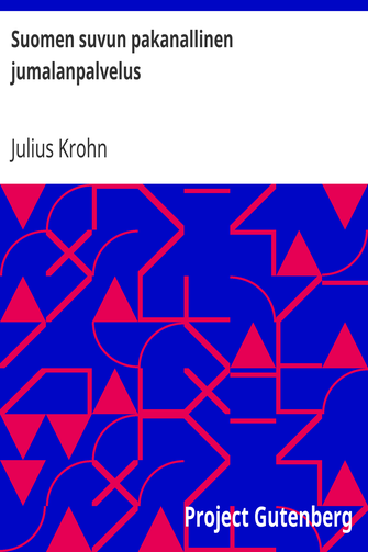 Suomen suvun pakanallinen jumalanpalvelus / Neljä lukua Suomen suvun pakanallista jumaluus-oppia cover