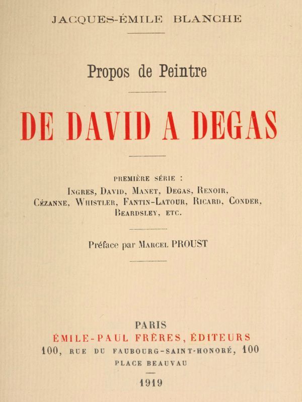 Propos de peintre, première série: de David à Degas / Ingres, David, Manet, Degas, Renoir, Cézanne, Whistler, Fantin-Latour, Ricard, Conder, Beardsley, etc. Préface par Marcel Proust cover