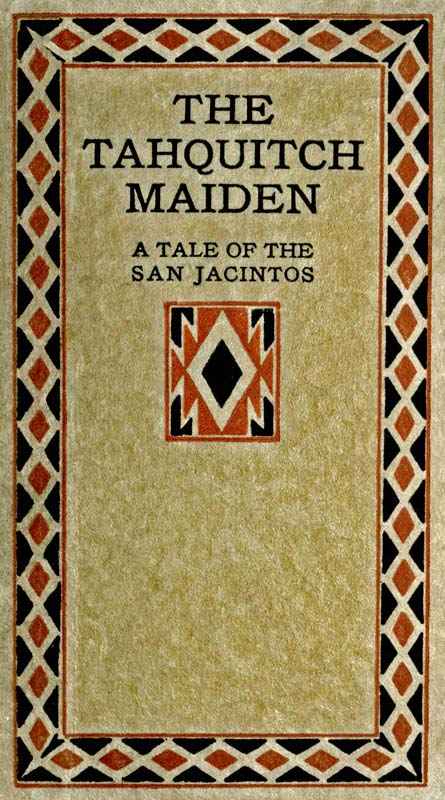 The Tahquitch Maiden: A Tale of the San Jacintos cover