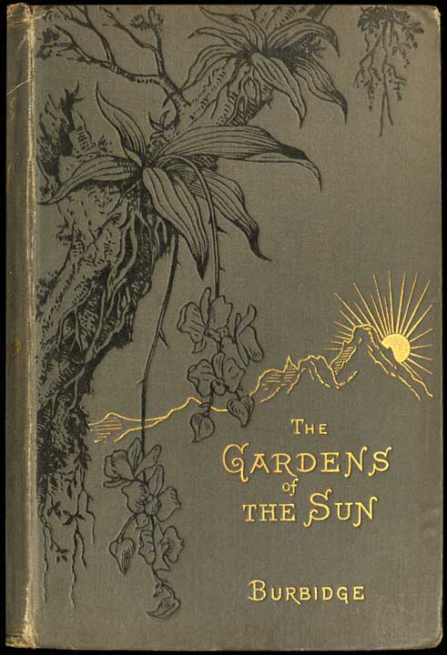 The Gardens of the Sun / A naturalist's journal on the mountains and in the forests and swamps of Borneo and the Sulu Archipelago cover