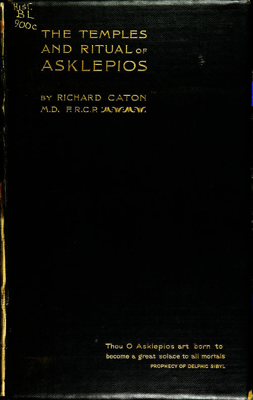 The Temples and Ritual of Asklepios at Epidauros and Athens / Two Lectures Delivered at the Royal Institution of Great Britain cover