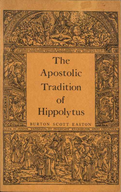 The Apostolic Tradition of Hippolytus / Translated into English with Introduction and Notes cover