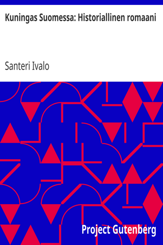 Kuningas Suomessa: Historiallinen romaani cover