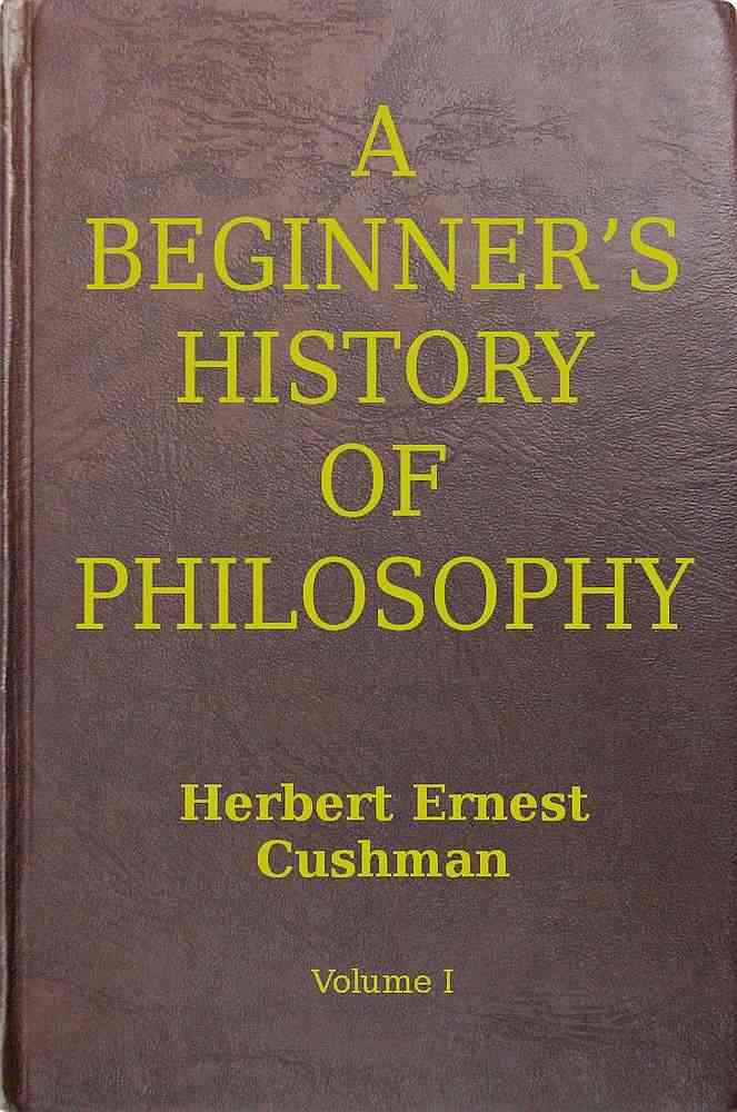 A Beginner's History of Philosophy, Vol. 1: Ancient and Mediæval Philosophy cover