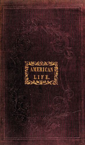 American Life / A Narrative of Two Years' City and Country Residence in the United States cover
