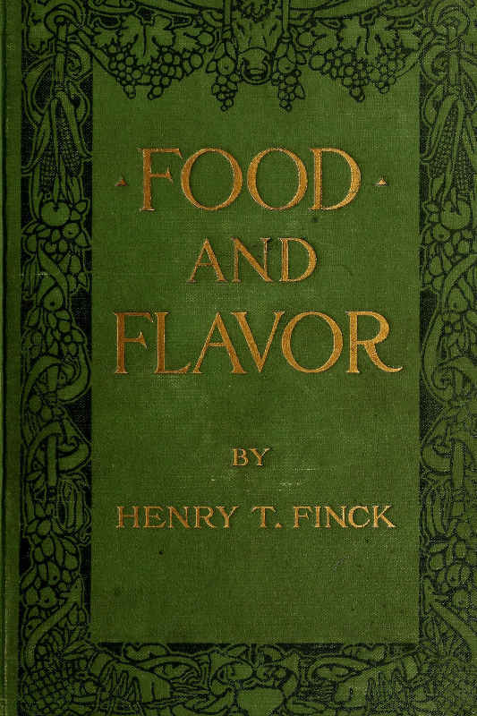 Food and Flavor: A Gastronomic Guide to Health and Good Living cover