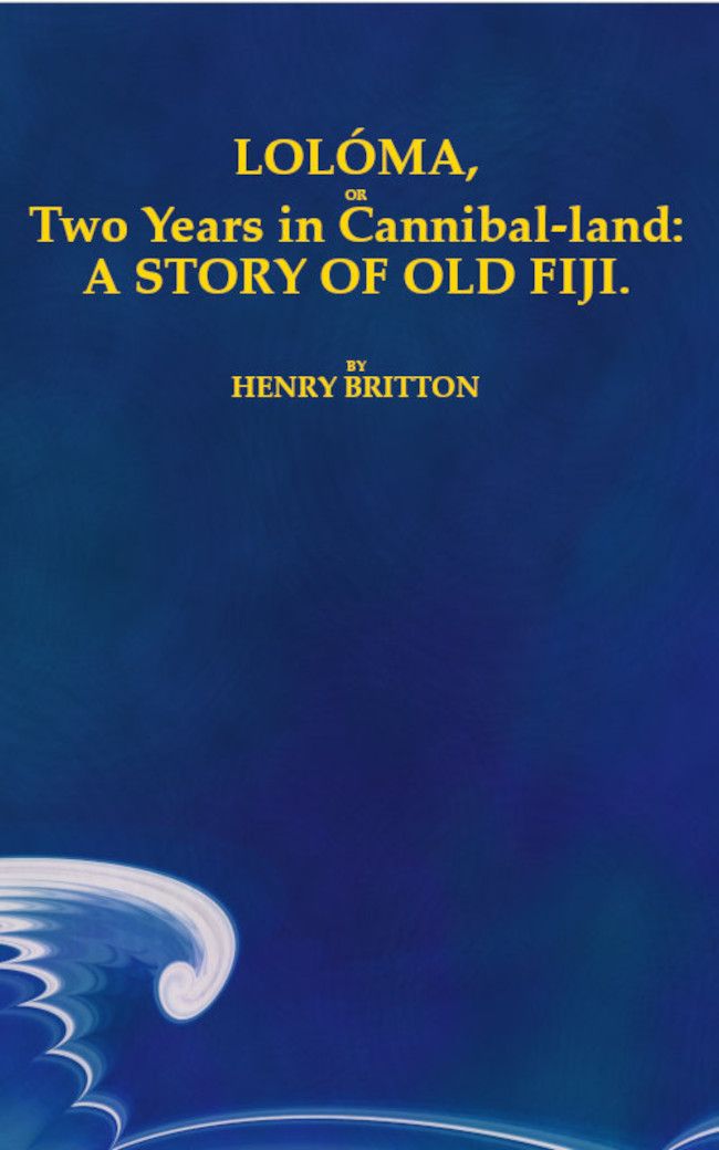 Lolóma, or two years in cannibal-land: A story of old Fiji cover