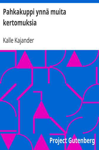 Pahkakuppi ynnä muita kertomuksia cover