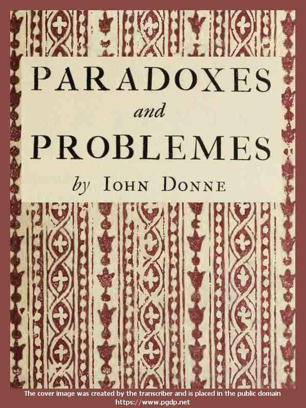 Paradoxes and Problemes / With two characters and an essay of valour. Now for the first time reprinted from the editions of 1633 and 1652 with one additional probleme. cover