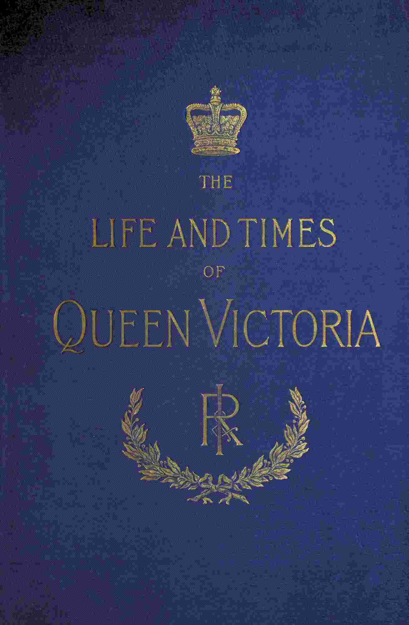 The Life and Times of Queen Victoria; vol. 1 of 4 cover