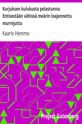 Kurjuksen kulukusta pelastunna: Entisestään vähissä meärin loajennettu murrejuttu cover