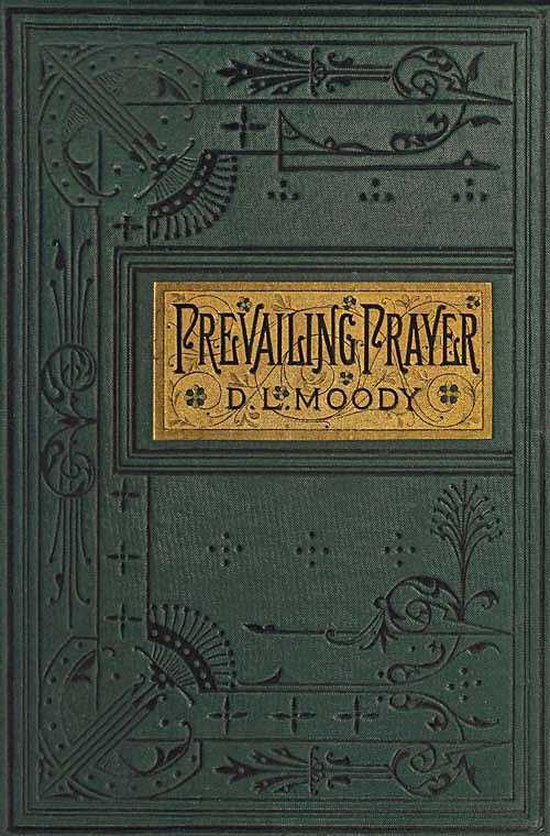 Prevailing Prayer: What Hinders It? cover