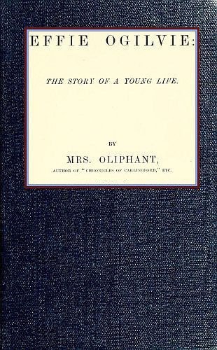Effie Ogilvie: the story of a young life (Complete) cover