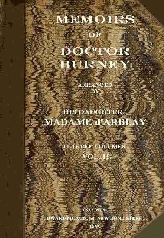 Memoirs of Doctor Burney (Vol. 2 of 3) / Arranged from his own manuscripts, from family papers, and from personal recollections by his daughter, Madame d'Arblay cover