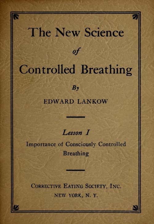 The New Science of Controlled Breathing, Vol. 1 (of 2) / The Secret of Strength, Energy and Beauty—Through Breath Control cover