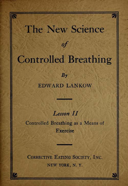The New Science of Controlled Breathing, Vol. 2 (of 2) / The Secret of Strength, Energy and Beauty—Through Breath Control cover