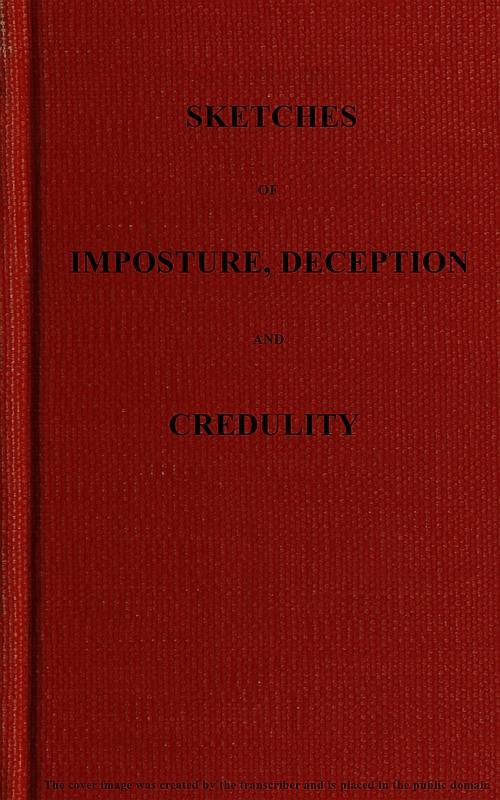 Sketches of imposture, deception, and credulity cover