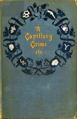 A Capillary Crime, and Other Stories cover