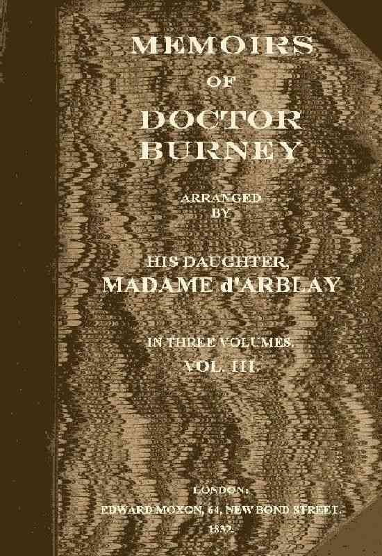 Memoirs of Doctor Burney (Vol. 3 of 3) / Arranged from his own manuscripts, from family papers, and from personal recollections by his daughter, Madame d'Arblay cover