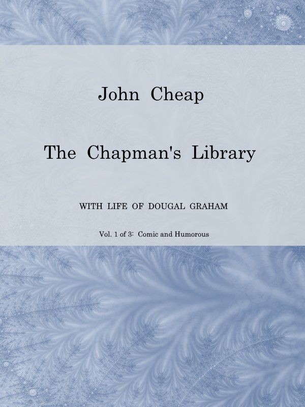 John Cheap, the Chapman's Library. Vol. 1: Comic and Humorous / The Scottish Chap Literature of Last Century, Classified cover