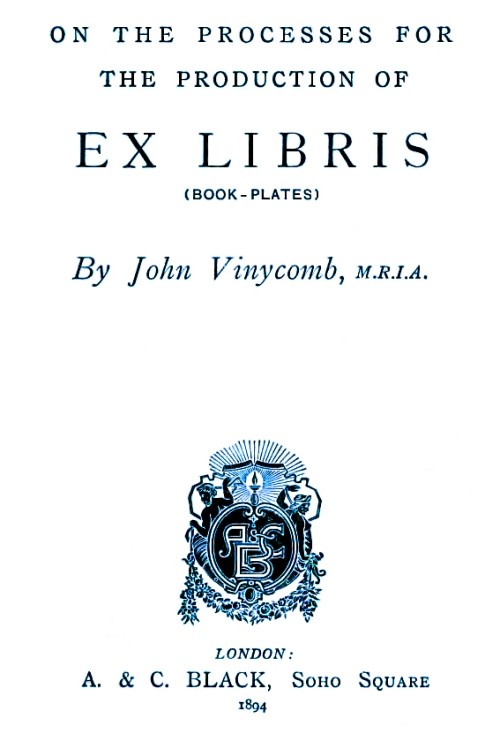 On the Processes for the Production of Ex Libris (Book-Plates) cover