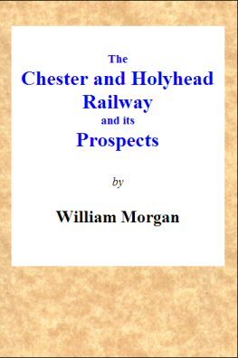The Chester and Holyhead Railway and Its Prospects cover