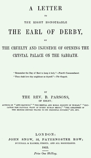 A Letter to the Right Honourable the Earl of Derby / on the cruelty and injustice of opening the Crystal Palace on the Sabbath cover