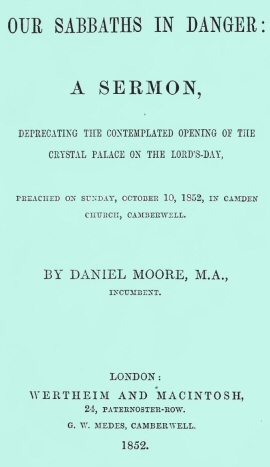 Our Sabbaths in Danger / A Sermon, deprecating the contemplated opening of the Crystal Palace on the Lord's-Day cover