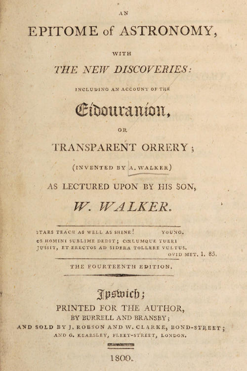 An epitome of astronomy, with the new discoveries / including an account of the eídouraníon, or transparent orrery cover