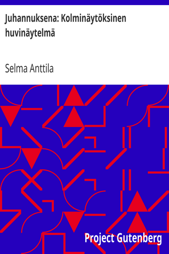 Juhannuksena: Kolminäytöksinen huvinäytelmä cover