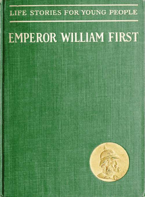 Emperor William First, the Great War and Peace Hero cover