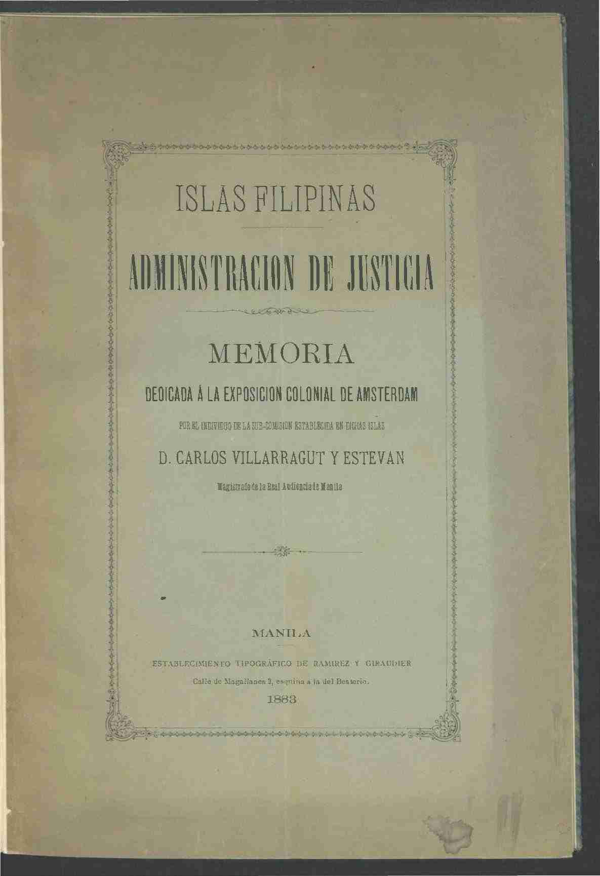 Islas Filipinas - Administracion de Justicia / Memoria dedicada á la exposicion colonial de Amsterdam cover