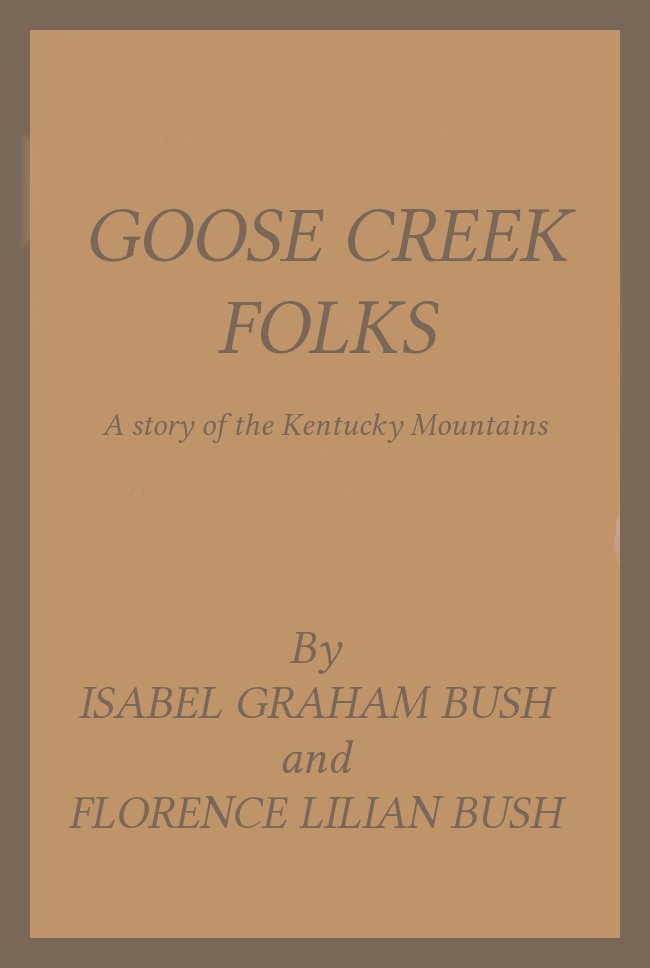 Goose Creek Folks: A Story of the Kentucky Mountains cover